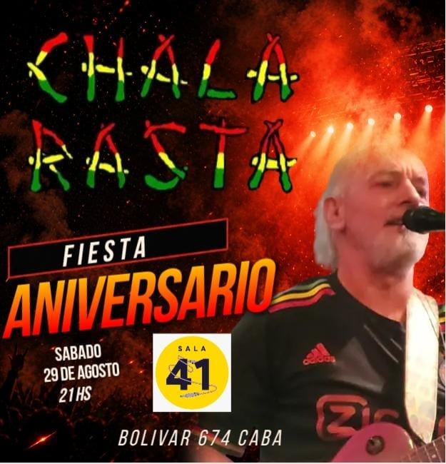 Flyer de Chala Rasta, fiesta aniversario del 29 de agosto en Sala 41